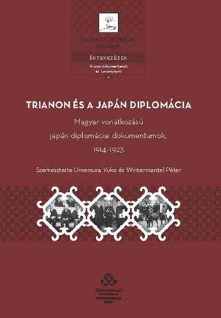 Trianon s A Japn Diplomcia - Magyar Vonatkozs Japn Diplomciai Dokumentumo