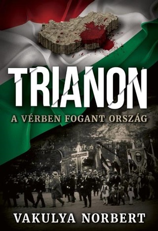 Trianon - A Vrben Fogant Orszg