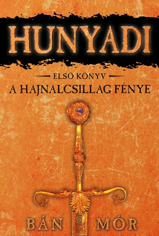 A Hajnalcsillag Fnye - Hunyadi 1. Knyv