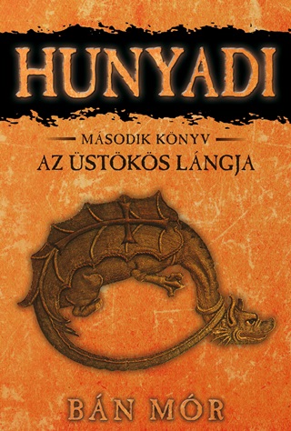 Hunyadi 2. Knyv - Az stks Lngja
