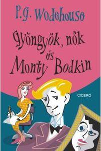 Gyngyk, Nk s Monty Bodkin