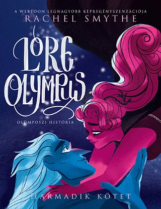 Lore Olympus - Olmposzi Histria - Harmadik Ktet (Kpregny)