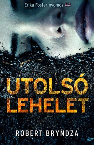 Utols Lehelet (Erika Foster Nyomoz 4.)