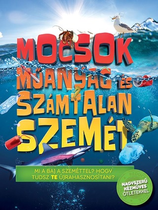 Mocsok Manyag s Szmtalan Szemt