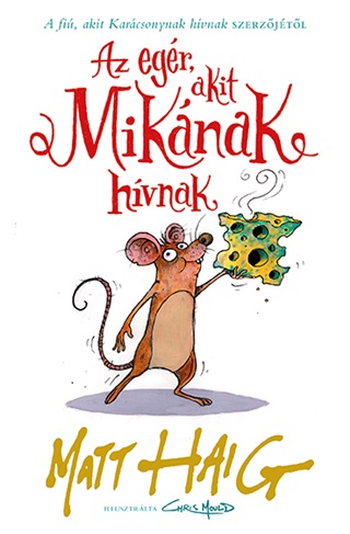 Az Egr, Akit Miknak Hvnak