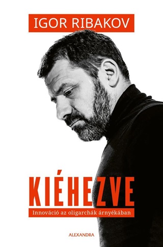 Kihezve - Innovci Az Oligarchk rnykban