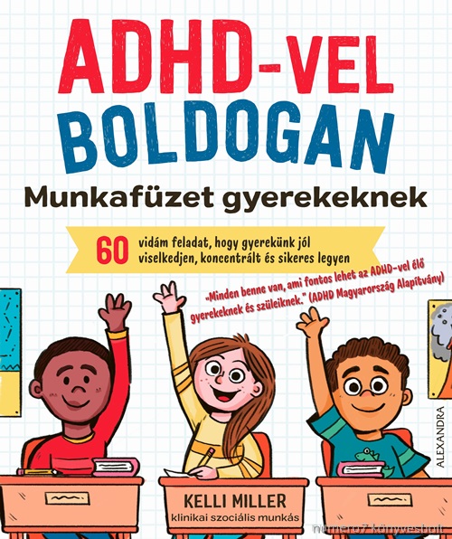 Adhd-Vel Boldogan - Munkafzet Gyerekeknek