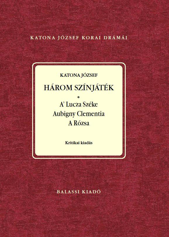 Hrom Sznjtk: A Lucza Szke - Aubigny Clementia - A Rzsa Sajt