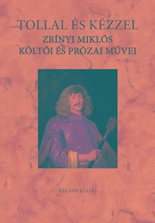 Tollal s Kzzel - Zrnyi Mikls Klti s Przai Mvei