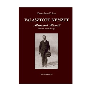 Vlasztott Nemzet - Marczali Henrik lete s Munkssga