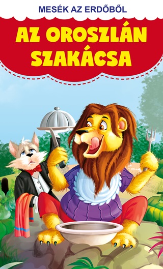 Az Oroszln Szakcsa - Mesk Az Erdbl