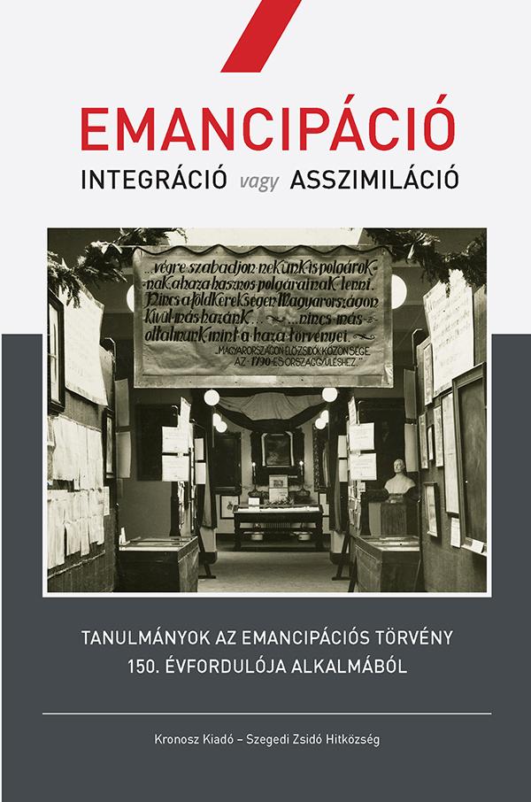 Emancipci. Integrci Vagy Asszimilci
