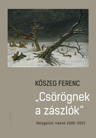 Csrgnek A Zszlk - Vlogtott rsok 2000-2022