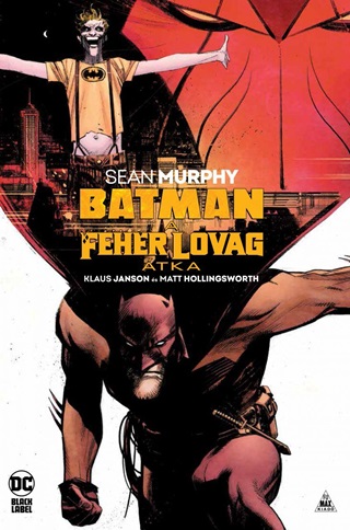 Batman - A Fehr Lovag tka (Kpregny)