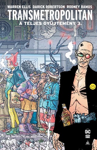 Transmetropolitan - A Teljes Gyjtemny 3. (Kpregny)