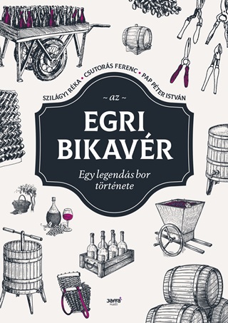 Az Egri Bikavr - Egy Legends Bor Trtnete