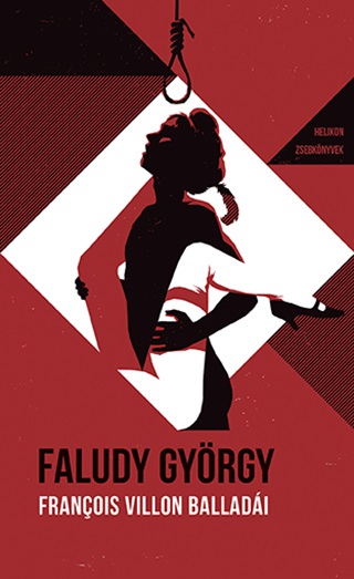 Francois Villon Balladi Faludy Gyrgy tkltsben - Helikon Zsebknyvek 111.