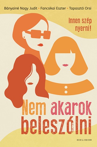 Nem Akarok Beleszlni - Innen Szp Nyerni
