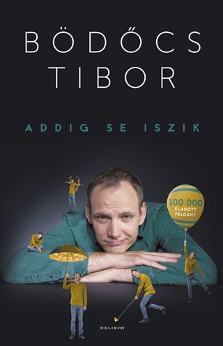 Addig Se Iszik - Fztt (Vltozatlan Utnnyoms, 2021)