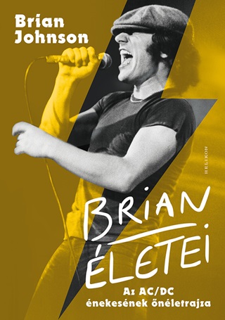 Brian letei - Az Ac/Dc nekesnek nletrajza