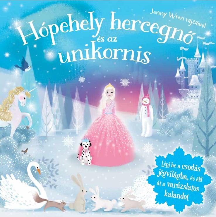 Hpehely Hercegn s Az Unikornis - Csillog Mesevilg