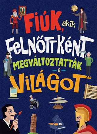 Fik, Akik Felnttknt Megvltoztattk A Vilgot