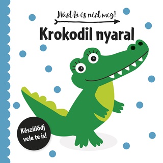 Krokodil Nyaral - Hzd Ki s Nzd Meg!