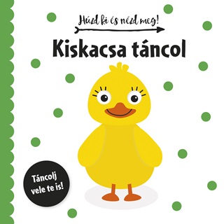 Kiskacsa Tncol - Hzd Ki s Nzd Meg!