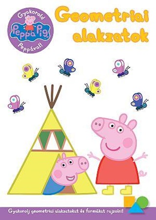 Peppa Malac - Gyakorold Peppval! - Geometriai Alakzatok