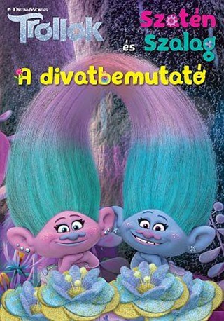 Trollok - Szatn s Szalag - A Divatbemutat