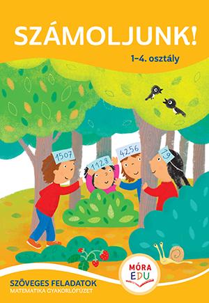 Szmoljunk! 1-4. Osztly - Szveges Fealadatok Matematika Gyakorlfzet