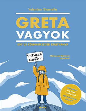 Greta Vagyok - Egy j, Zld Nemzedk Kiltvnya