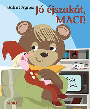 J jszakt Maci! - tdolgozott Kiads (j Bort)