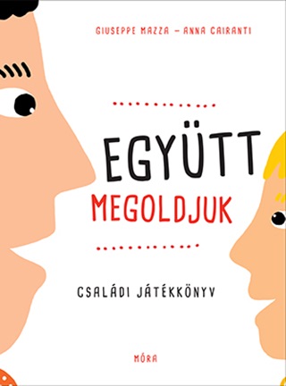 Egytt Megoldjuk - Csaldi Jtkknyv