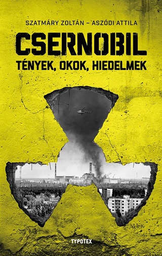 Csernobil - Tnyek, Okok, Hiedelmek (j Bort)