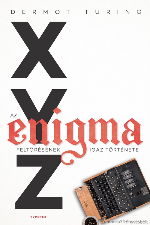 X, Y, Z - Az Enigma Feltrsnek Igaz Trtnete