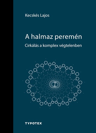 A Halmaz Peremn - Cirkls A Komplex Vgtelenben