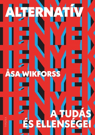 Alternatv Tnyek - A Tuds s Ellensgei