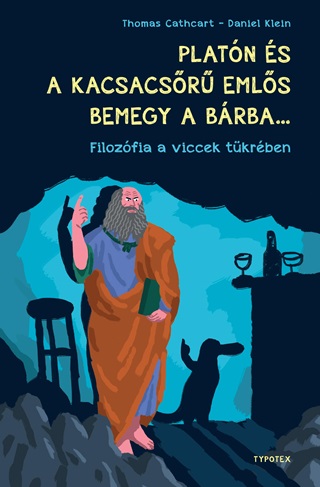 Platn s A Kacsacsr Emls Bemegy A Brba... - Filozfia A Viccek Tkrben