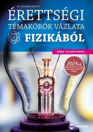 rettsgi Tmakrk Vzlata Fizikbl (Kzp s Emelt Szint) - 2024