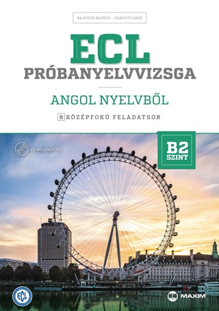 Ecl Prbanyelvvizsga Angol Nyelvbl - 8 Kzpfok Feladatsor - B2 Szint