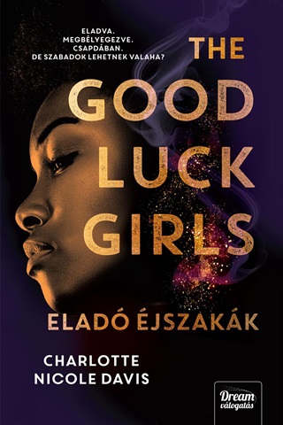 The Good Luck Girls - Elad jszakk