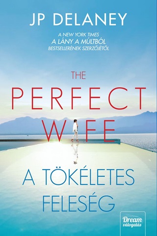The Perfect Wife - A Tkletes Felesg