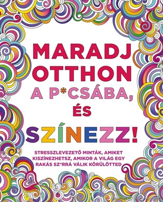 Maradj Otthon A P*Csba, s Sznezz!