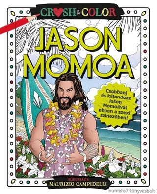 Crush & Color - Jason Momoa (Sznez)
