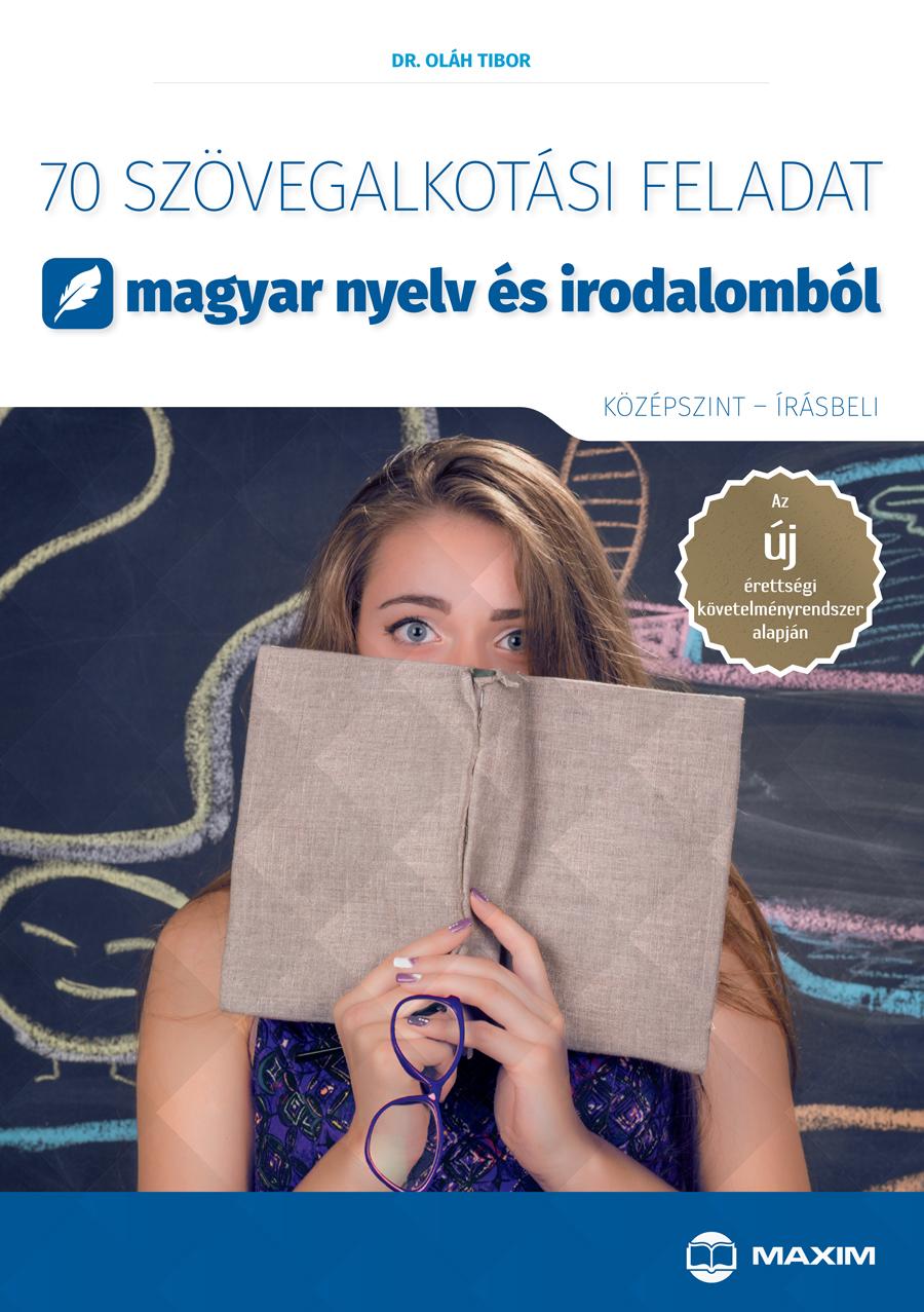 70 Szvegalkotsi Feladat Magyar Nyelv s Irodalombl - Kzpszint-rsbeli