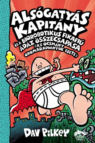 Alsgatys Kapitny s A Biorobotikus Fikafi dz sszecsapsa
