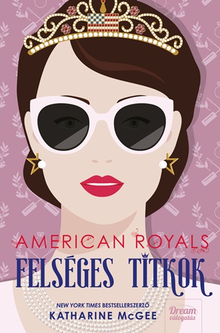 American Royals - Felsges Titkok