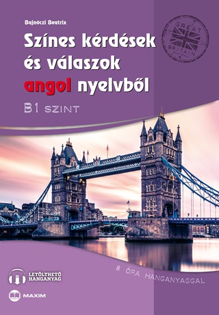 Sznes Krdsek s Vlaszok Angol Nyelvbl - B1 Szint (Letlthet Hanganyaggal)