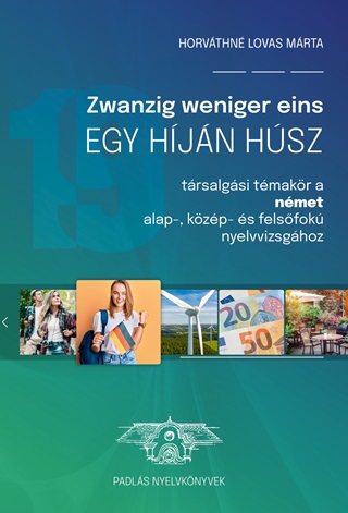 Zwanzig Weniger Eins - Egy Hjn Hsz (Trsalgsi Tmakr A Nmet Alap- s Kzp
